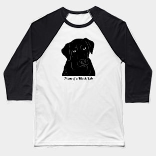 Mom of a Black Lab Baseball T-Shirt